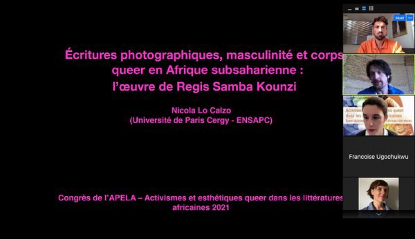  APELA Congress, 22-24 September 2021 
Queer activisms and aesthetics in African literature 

Programme
Thursday 23/09/2021  / 8:30-10:30

Panel 3, salle ZOOM 1
Queer Photography from Africa 
Moderation : Markus Arnold

Nicola lo Calzo (Université Cergy-Pontoise) and Regis Samba Kounzi: Masculinity and queer bodies in the photographic work of Regis Samba Kounzi
